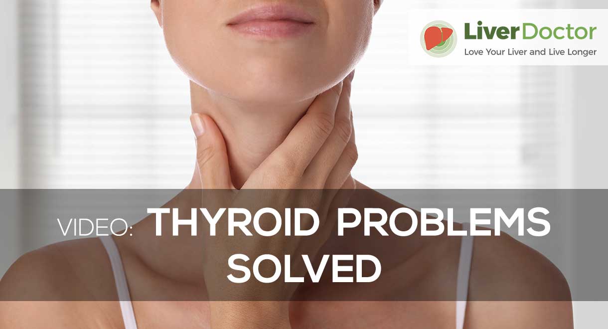 Video | Thyroid Problems Solved